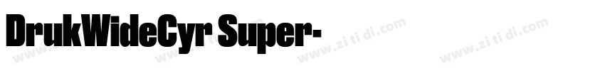 DrukWideCyr Super字体转换 DrukWideCyr Super字体转换